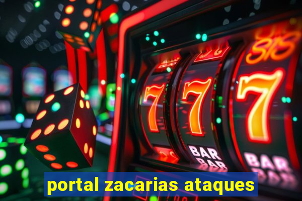 portal zacarias ataques